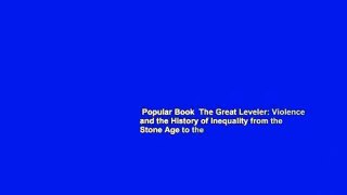 Popular Book  The Great Leveler: Violence and the History of Inequality from the Stone Age to the