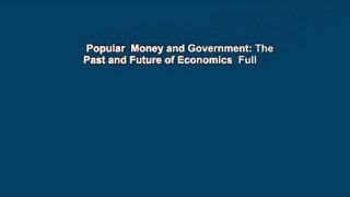 Popular  Money and Government: The Past and Future of Economics  Full