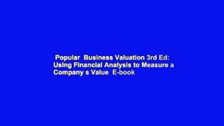 Popular  Business Valuation 3rd Ed: Using Financial Analysis to Measure a Company s Value  E-book