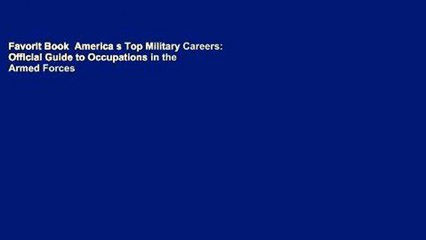 Favorit Book  America s Top Military Careers: Official Guide to Occupations in the Armed Forces