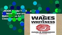 EBOOK Reader The Wages of Whiteness: Race and the Making of the American Working Class (Haymarket