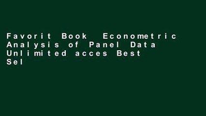 Favorit Book  Econometric Analysis of Panel Data Unlimited acces Best Sellers Rank : #1