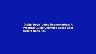 Digital book  Using Econometrics: A Practical Guide Unlimited acces Best Sellers Rank : #3