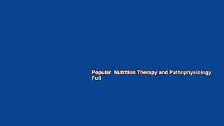 Popular  Nutrition Therapy and Pathophysiology  Full