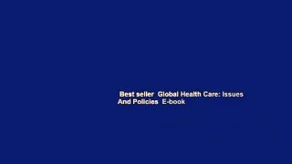 Best seller  Global Health Care: Issues And Policies  E-book