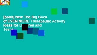[book] New The Big Book of EVEN MORE Therapeutic Activity Ideas for Children and Teens