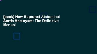 [book] New Ruptured Abdominal Aortic Aneurysm: The Definitive Manual