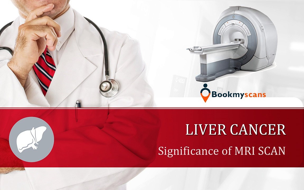 MRI scan significance for Liver Cancer