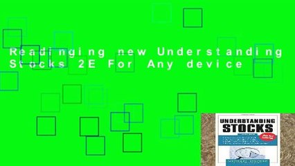 Readinging new Understanding Stocks 2E For Any device