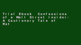 Trial Ebook  Confessions of a Wall Street Insider: A Cautionary Tale of Rats, Feds, and Banksters
