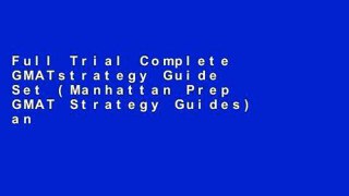 Full Trial Complete GMATstrategy Guide Set (Manhattan Prep GMAT Strategy Guides) any format