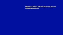 D0wnload Online 100 Film Musicals (Screen Guides) any format