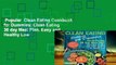 Popular  Clean Eating Cookbook for Dummies: Clean Eating 30 day Meal Plan. Easy and Healthy Low
