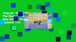 Popular  World Without Cancer: The Story of Vitamin B17 New Edition Revised and Updated  Full