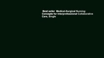 Best seller  Medical-Surgical Nursing: Concepts for Interprofessional Collaborative Care, Single