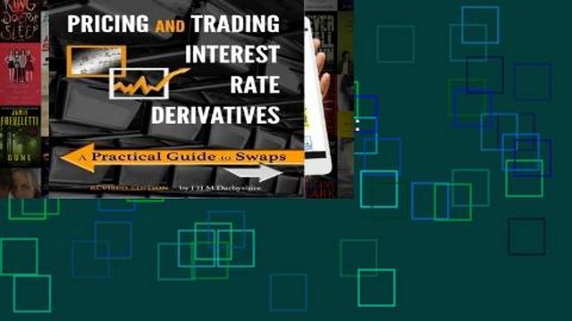 Digital book Pricing and Trading Interest Rate Derivatives: A Practical Guide to Swaps Unlimited