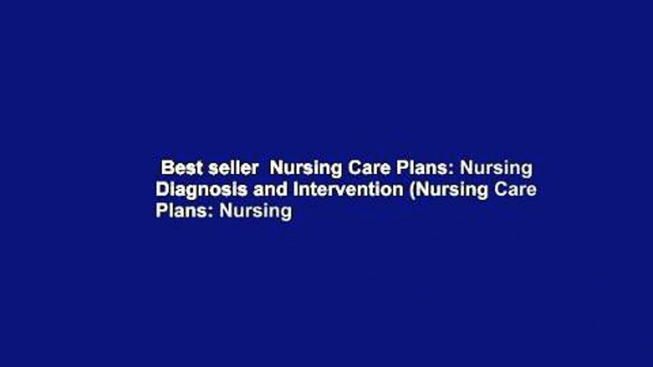 Best seller  Nursing Care Plans: Nursing Diagnosis and Intervention (Nursing Care Plans: Nursing