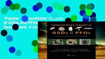Popular  Transcatheter Closure of ASDs and PFOs: A Comprehensive Assessment  E-book