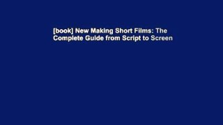 [book] New Making Short Films: The Complete Guide from Script to Screen