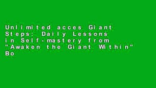 Unlimited acces Giant Steps: Daily Lessons in Self-mastery from 