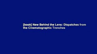 [book] New Behind the Lens: Dispatches from the Cinematographic Trenches