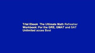 Trial Ebook  The Ultimate Math Refresher Workbook: For the GRE, GMAT and SAT Unlimited acces Best