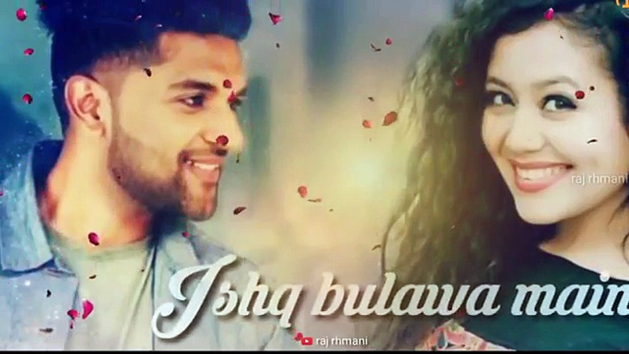 Neha Kakkar Guru Randhawa New Whatsapp Status Video