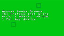 Access books Drones: The Professional Drone Pilot s Manual: Volume 1 For Any device