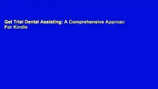 Get Trial Dental Assisting: A Comprehensive Approach For Kindle