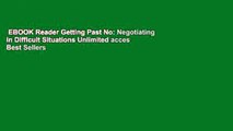 EBOOK Reader Getting Past No: Negotiating in Difficult Situations Unlimited acces Best Sellers