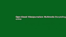 Open Ebook Videojournalism: Multimedia Storytelling online