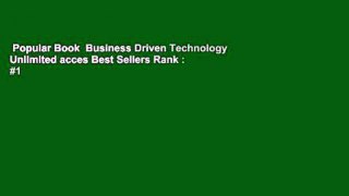 Popular Book  Business Driven Technology Unlimited acces Best Sellers Rank : #1