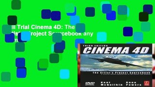 Full Trial Cinema 4D: The Artist s Project Sourcebook any format