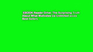 EBOOK Reader Drive: The Surprising Truth About What Motivates Us Unlimited acces Best Sellers
