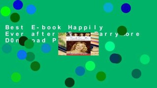 Best E-book Happily Ever after: Drew Barrymore D0nwload P-DF