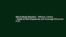 New E-Book Directors   Officers Liability - Guide to Risk Exposures and Coverage D0nwload P-DF