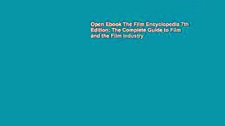 Open Ebook The Film Encyclopedia 7th Edition: The Complete Guide to Film and the Film Industry