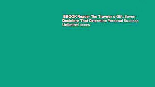 EBOOK Reader The Traveler s Gift: Seven Decisions That Determine Personal Success Unlimited acces