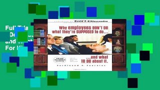 Full Trial Why Employees Don t Do What They re Supposed To and What To Do About It For Kindle