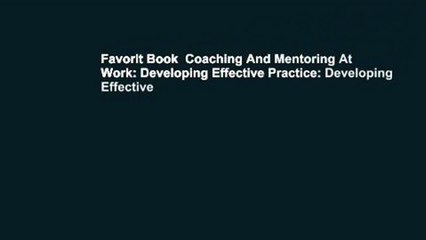 Favorit Book  Coaching And Mentoring At Work: Developing Effective Practice: Developing Effective