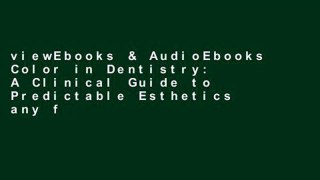 viewEbooks & AudioEbooks Color in Dentistry: A Clinical Guide to Predictable Esthetics any format