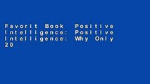 Favorit Book  Positive Intelligence: Positive Intelligence: Why Only 20% of Teams and Individuals