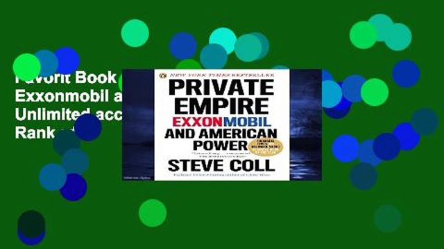 Favorit Book Private Empire: Exxonmobil and American Power Unlimited acces Best Sellers Rank : #5