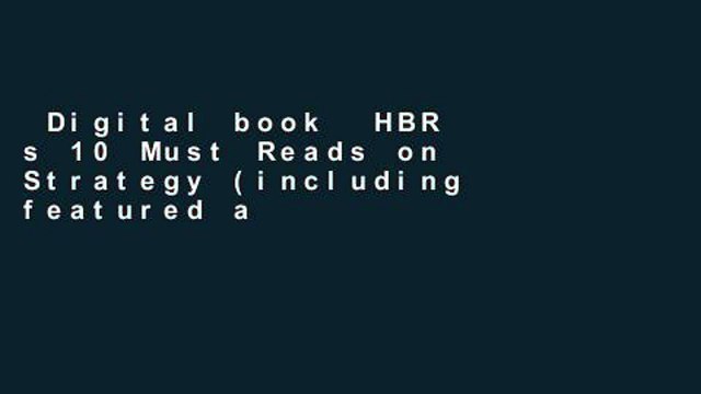 Digital book  HBR s 10 Must Reads on Strategy (including featured article What Is Strategy? by