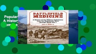 Popular  Battlefield Medicine: A History of the Military Ambulance from the Napoleonic Wars