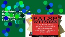 View False Witness: The Real Story of Jim Garrison s Investigation and Oliver Stone s Film 