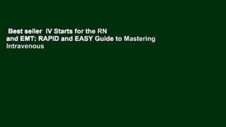 Best seller  IV Starts for the RN and EMT: RAPID and EASY Guide to Mastering Intravenous
