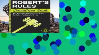 Favorit Book  Robert s Rules: QuickStart Guide - The Simplified Beginner s Guide to Robert s Rules