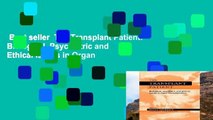 Best seller  The Transplant Patient: Biological, Psychiatric and Ethical Issues in Organ