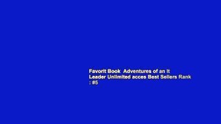 Favorit Book  Adventures of an It Leader Unlimited acces Best Sellers Rank : #5